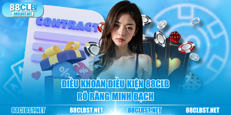 Điều khoản điều kiện 88CLB rõ ràng minh bạch