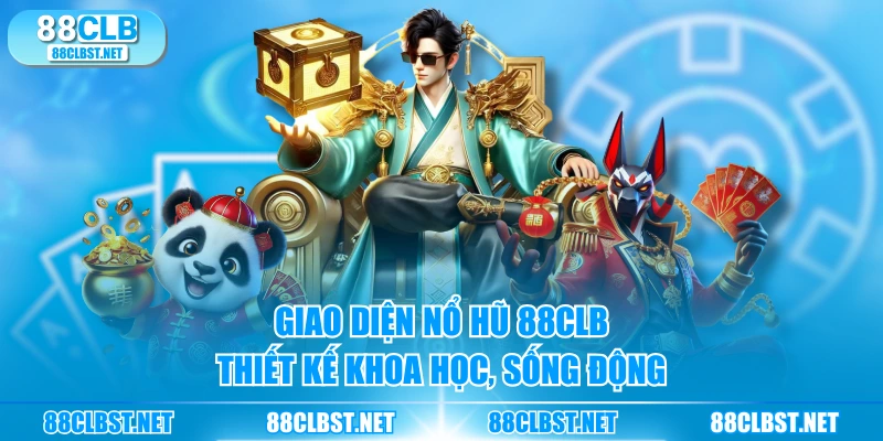 Giao diện Nổ Hũ 88CLB thiết kế khoa học, sống động