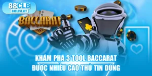 Khám Phá 3 Tool Baccarat Được Nhiều Cao Thủ Tin Dùng
