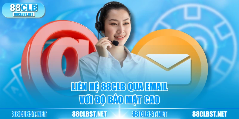 Liên hệ 88CLB qua Email với độ bảo mật cao